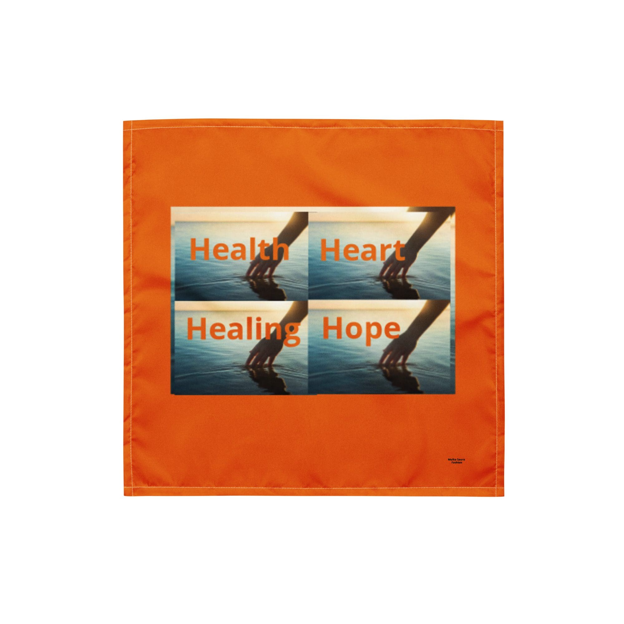 Orange cloth with "Health, Heart, Healing, Hope.
