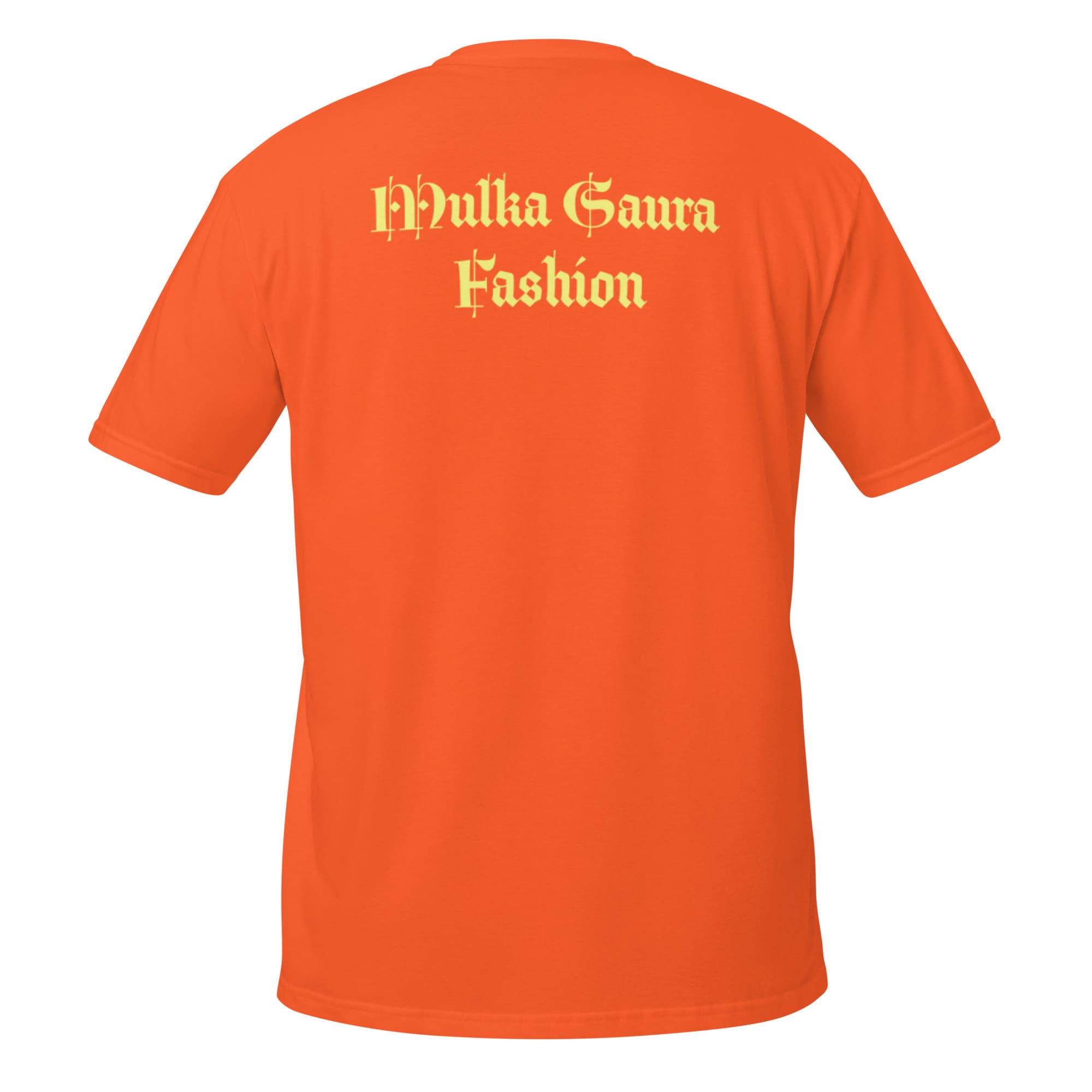 Orange t-shirt back reading "Mhulka Gaura Fashion